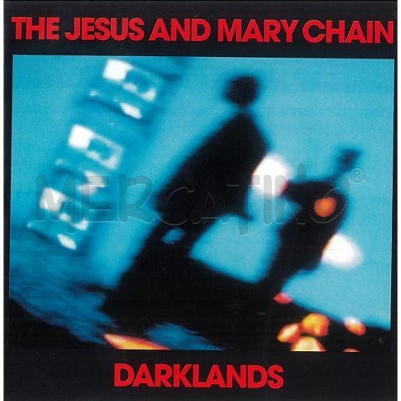 THE JESUS AND MARY CHAIN - DARKLANDS | Mercatino dell'Usato Civitavecchia 1