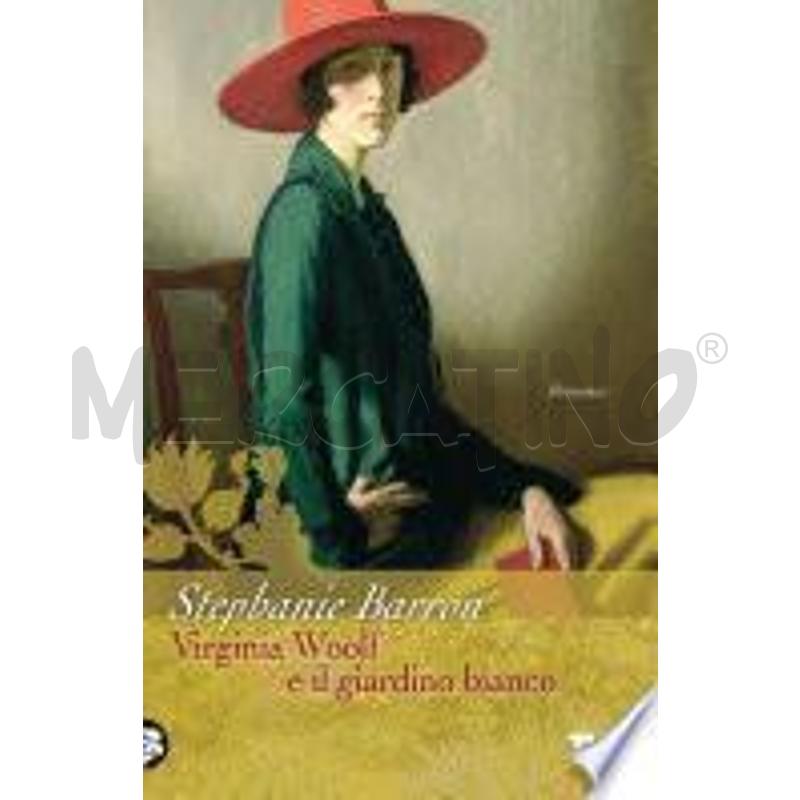 VIRGINIA WOOLF E IL GIARDINO BIANCO | Mercatino dell'Usato Civitavecchia 1