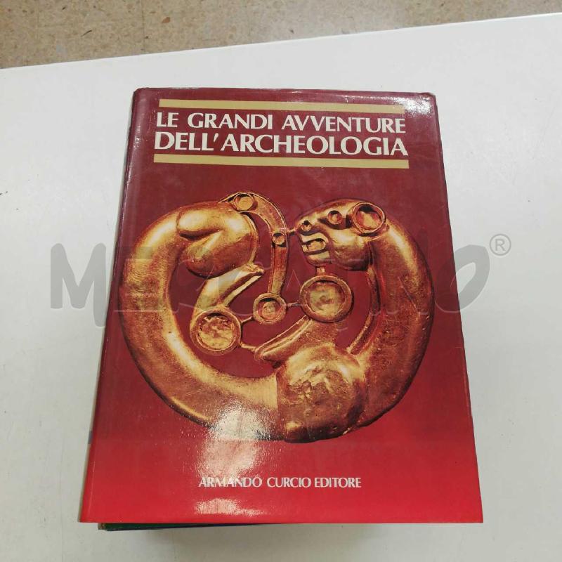 LE GRANDI AVVENTURE DELL' ARCHEOLOGIA VOLUME 1- 6 | Mercatino dell'Usato Roma rebibbia 2