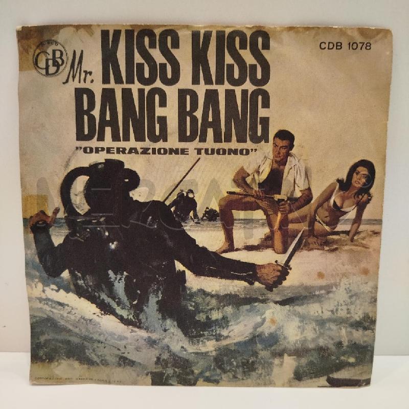 45 GIRI BRUNO DE FILIPPI MR. KISS KISS BANG BANG OPERAZIONE TUONO | Mercatino dell'Usato Roma re di roma 2