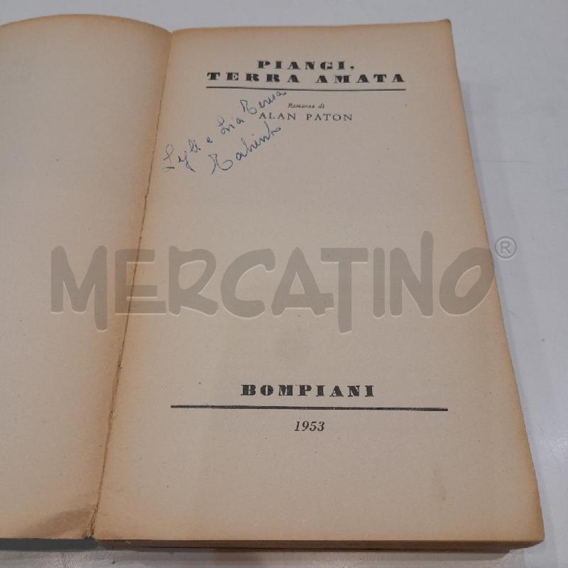 ALAN PATON PIANGI TERRA AMATA 1953 BOMPIANI | Mercatino dell'Usato Roma re di roma 5