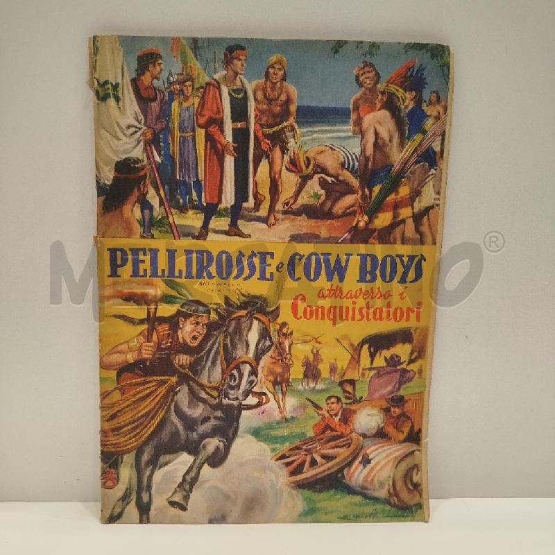 ALBUM FIGURINE PELLIROSSE E COWBOYS ATTRAVERSO I CONQUISTATORI EDIZIONI LAMPO MEZZO COMPLETO ANNI 50 | Mercatino dell'Usato Roma re di roma 1