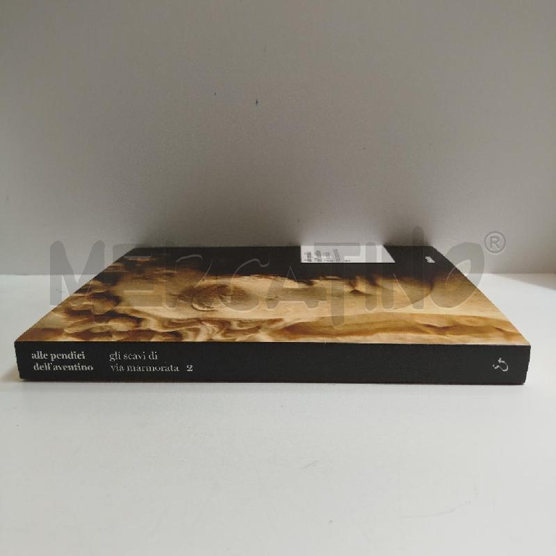  ALESSANDRA CAPODIFERRO PAOLA QUARANTA ALLE PENDICI DELL'AVENTINO GLI SCAVI DI VIA MARMORATA VOL. 2 | Mercatino dell'Usato Roma re di roma 3