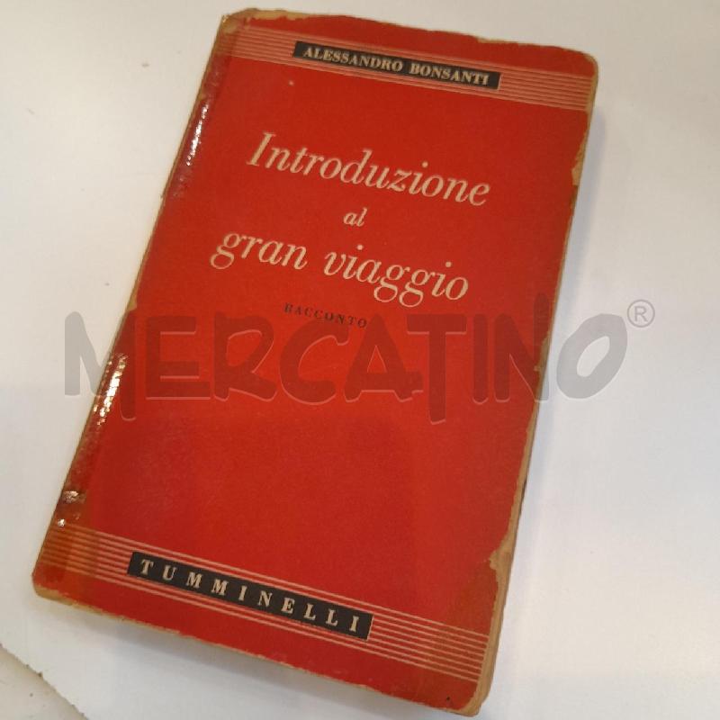 ALESSANDRO BONSANTI INTRODUZIONE AL GRAN VIAGGIO 1944 TUMMINELLI | Mercatino dell'Usato Roma re di roma 1