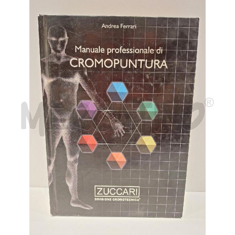 ANDREA FERRARI MANUALE PROFESSIONALE DI CROMOPUNTURA 1998 ZUCCARI | Mercatino dell'Usato Roma re di roma 1
