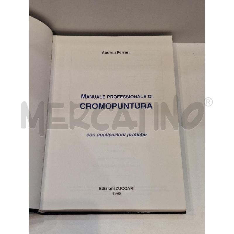 ANDREA FERRARI MANUALE PROFESSIONALE DI CROMOPUNTURA 1998 ZUCCARI | Mercatino dell'Usato Roma re di roma 4