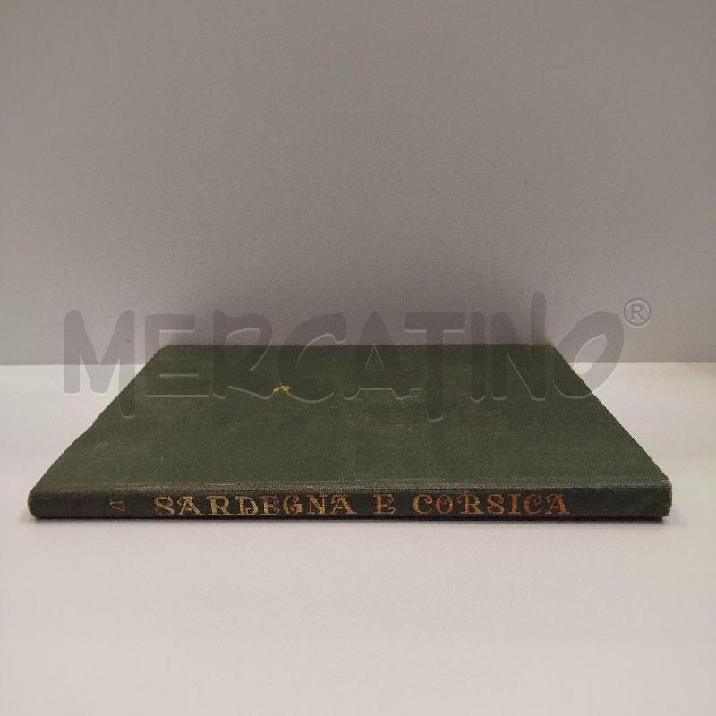 ANGELO COSSU SARDEGNA E CORSICA 1926 LA PATRIA UTET | Mercatino dell'Usato Roma re di roma 2