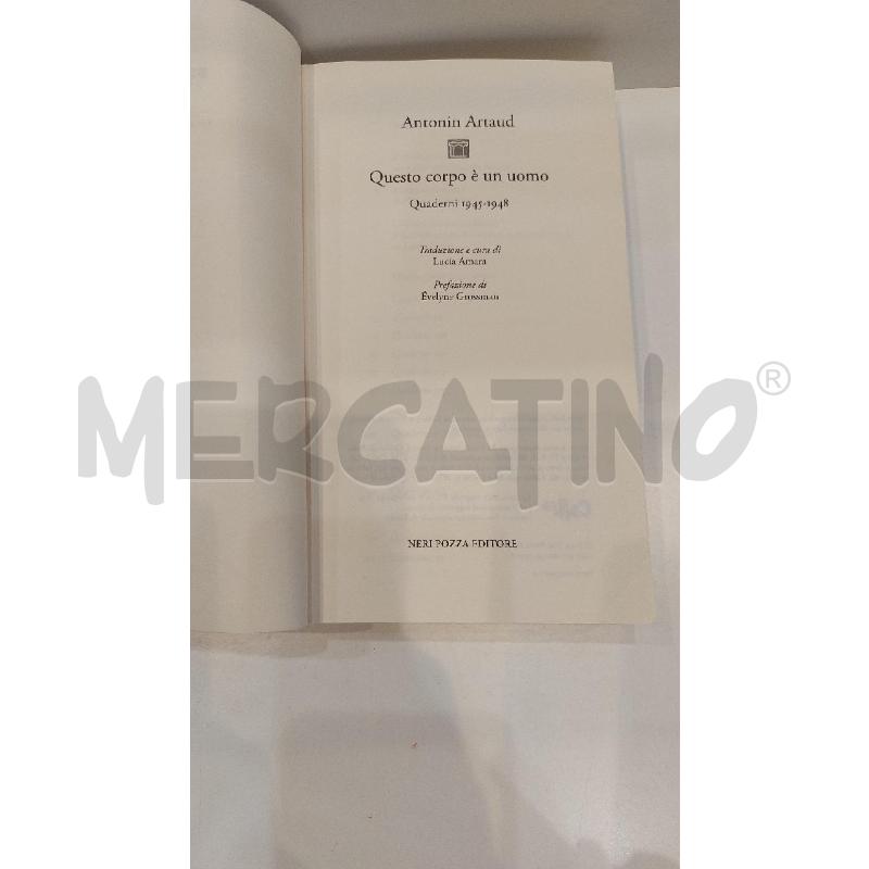 ANTONIN ARTAUD QUESTO CORPO È UN UOMO QUADERNI 1945 1948 | Mercatino dell'Usato Roma re di roma 5
