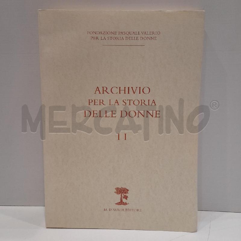 ARCHIVIO PER LA STORIA DELLE DONNE II M. D'AURIA EDITORE | Mercatino dell'Usato Roma re di roma 1
