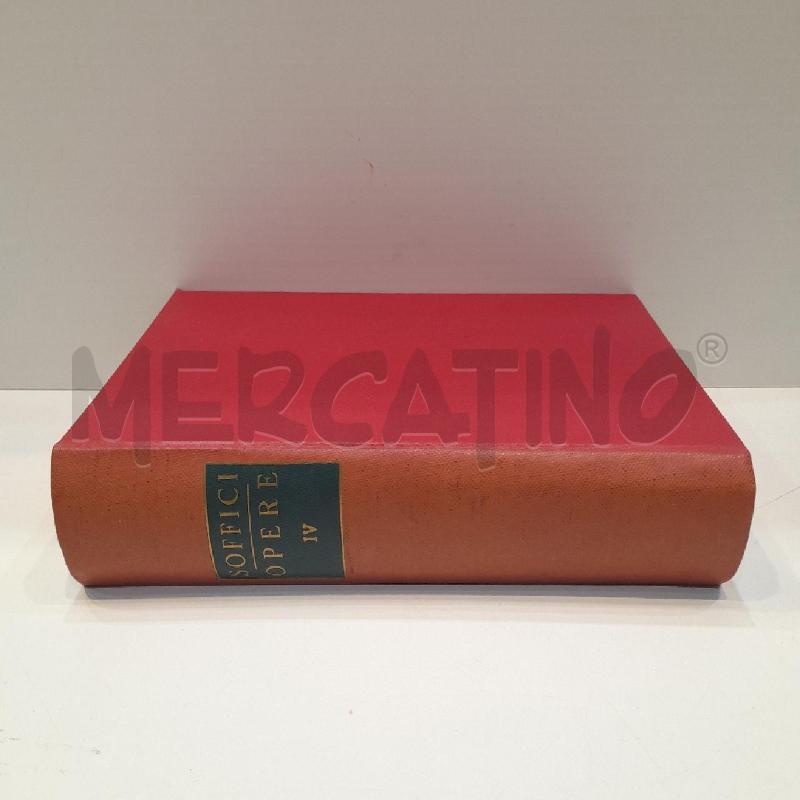 ARDENGO SOFFICI OPERE VOL.IV 1961 VALLECCHI | Mercatino dell'Usato Roma re di roma 1