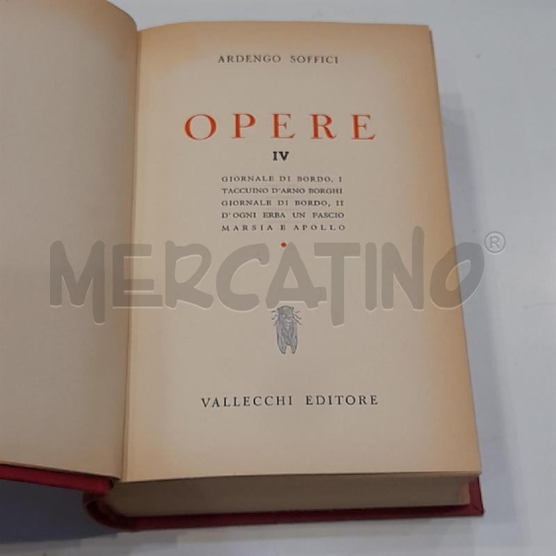 ARDENGO SOFFICI OPERE VOL.IV 1961 VALLECCHI | Mercatino dell'Usato Roma re di roma 2