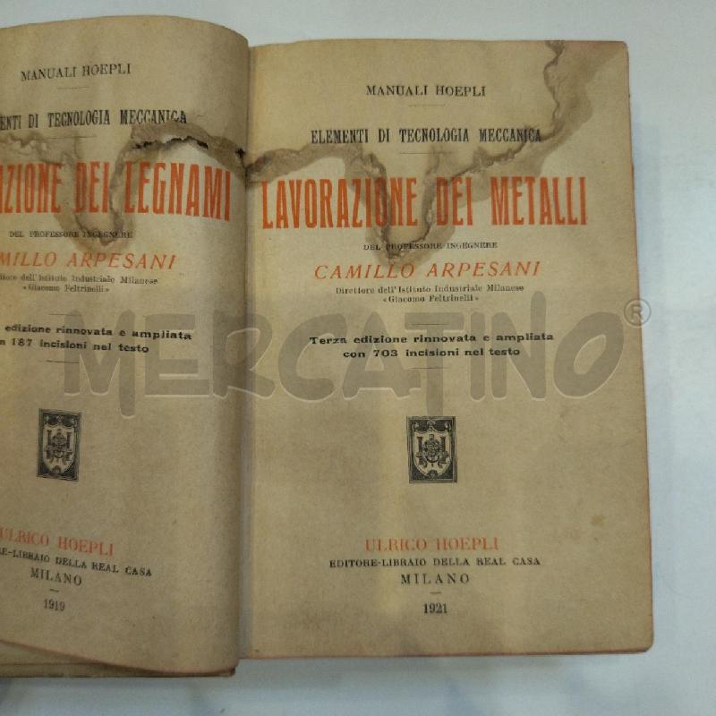 ARPESANI LAVORAZIONE DEI METALLI MANUALI HOEPLI 1921 | Mercatino dell'Usato Roma re di roma 3