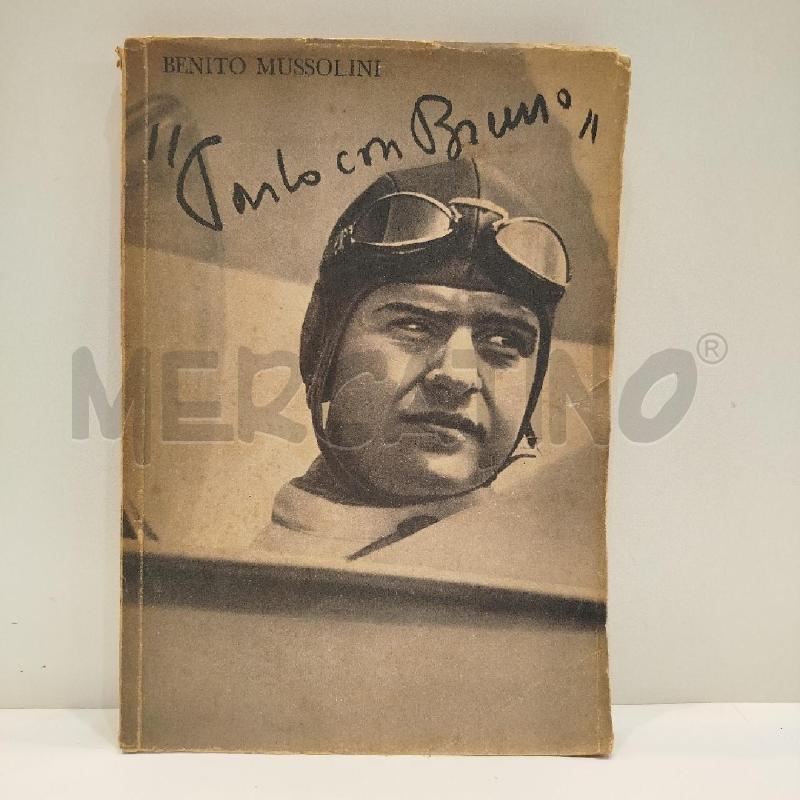 BENITO MUSSOLINI PARLO CON BRUNO 1942 IL POPOLO D'ITALIA | Mercatino dell'Usato Roma re di roma 1