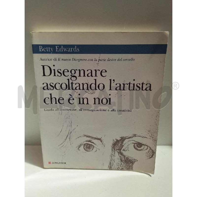BETTY EDWARDS DISEGNARE ASCOLTANDO L'ARTISTA | Mercatino dell'Usato Roma re di roma 1