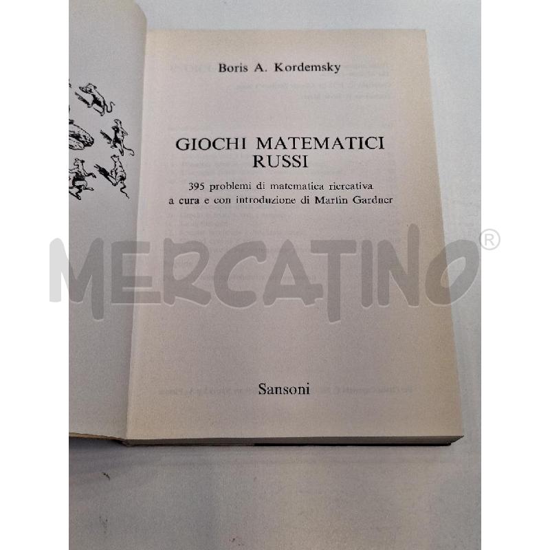 BORIS A.KORDEMSKY GIOCHI MATEMATICI RUSSI SANSONI EDITORE | Mercatino dell'Usato Roma re di roma 4
