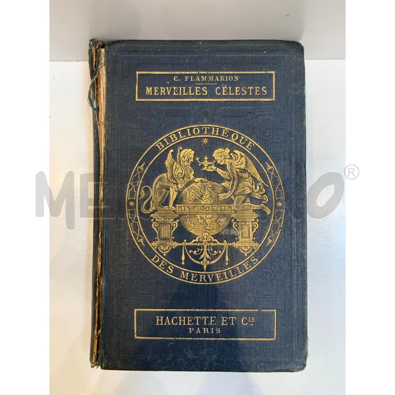 CAMILLE FLAMMARION LES MERVEILLES CÉLESTES 1878 HACHETTE | Mercatino dell'Usato Roma re di roma 1