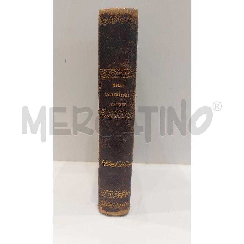 CAMILLO MELLA SAGGI DI VARIA LETTERATURA FRANCESE TORINO 1863 | Mercatino dell'Usato Roma re di roma 2