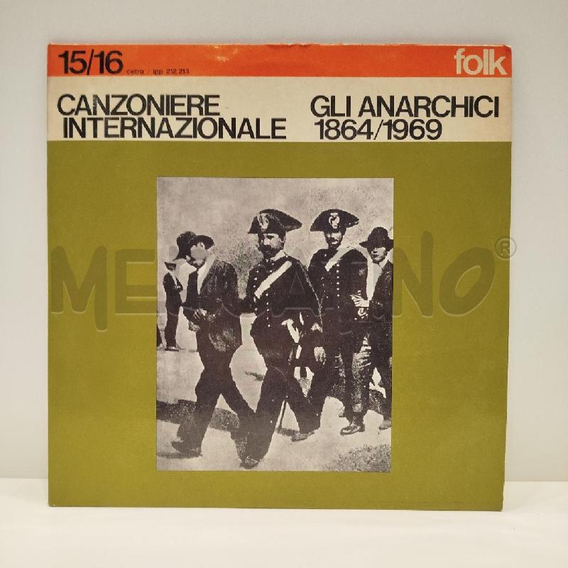 CANZONIERE INTERNAZIONALE GLI ANARCHICI 1864 1969 | Mercatino dell'Usato Roma re di roma 1