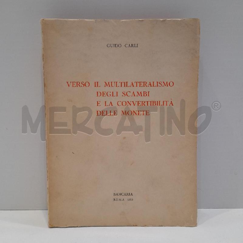 CARLI MULTILATERALISMO SCAMBI COVERTIBILITA MONETE | Mercatino dell'Usato Roma re di roma 1