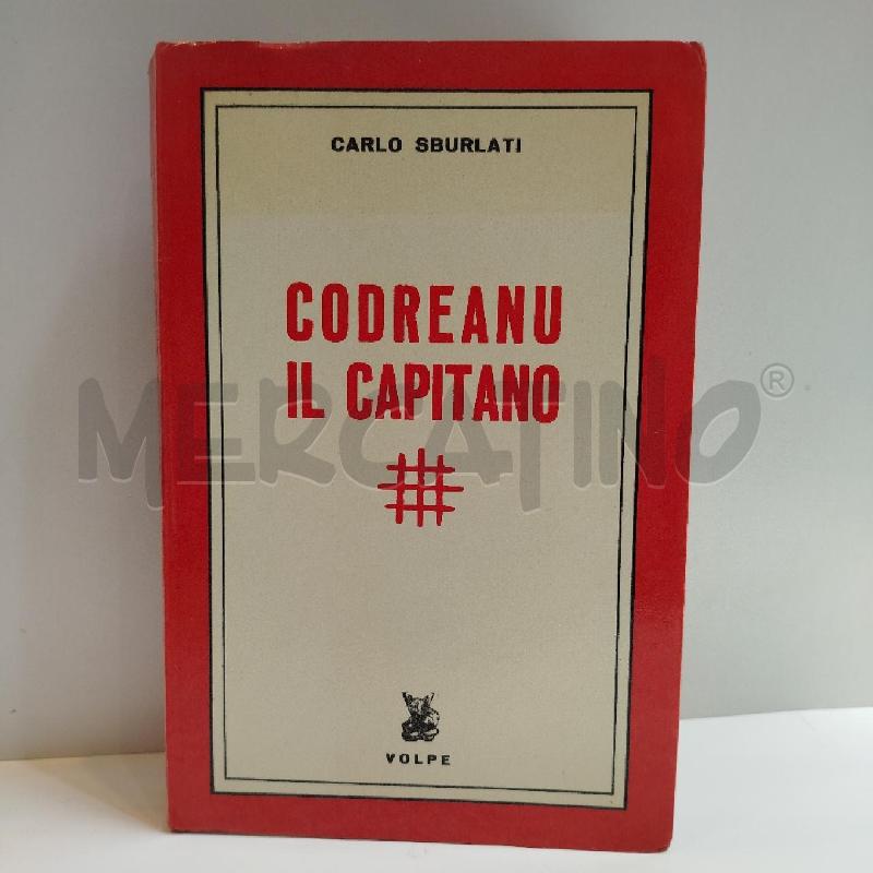 CARLO SBURLATI CODREANU IL CAPITANO EDIZIONI VOLPE 1970  | Mercatino dell'Usato Roma re di roma 1