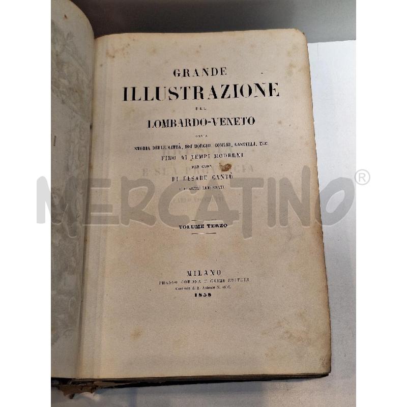 CESARE CANTÙ GRANDE ILLUSTRAZIONE DEL LOMBARDO VENETO MILANO 1858 VOL 3  | Mercatino dell'Usato Roma re di roma 2