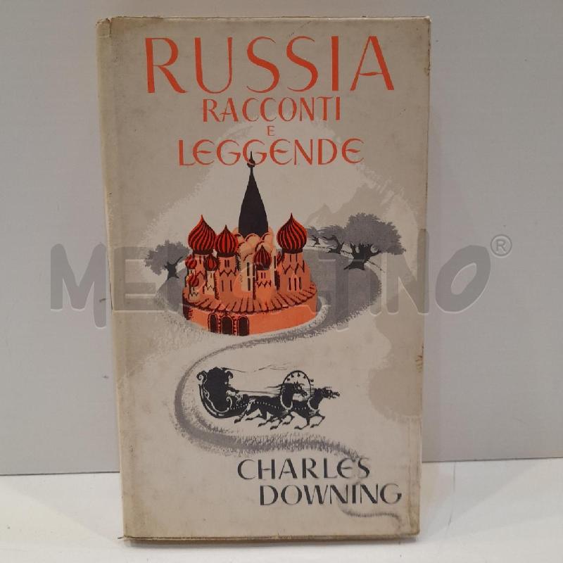 CHARLES DOWNING RUSSIA RACCONTI E LEGGENDE 1972 JANUS PRIMA EDIZIONE | Mercatino dell'Usato Roma re di roma 1