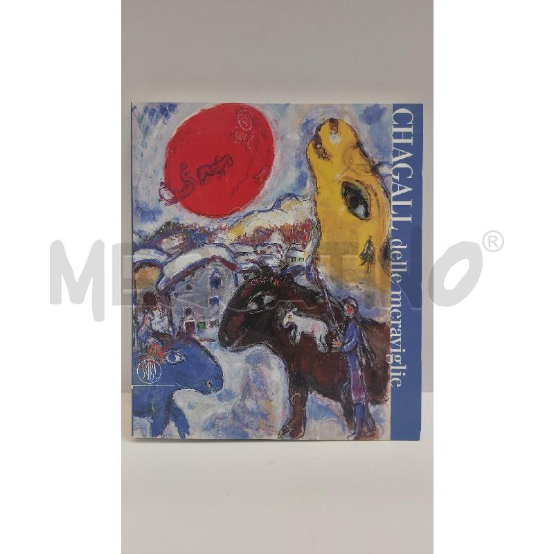 CLAUDIA BELTRAMO CHAGALL DELLE MERAVIGLIE SKIRA 2007 | Mercatino dell'Usato Roma re di roma 1
