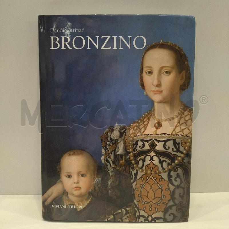 CLAUDIO STRINATI BRONZINO VIVIANI EDITORE 2010 | Mercatino dell'Usato Roma re di roma 1