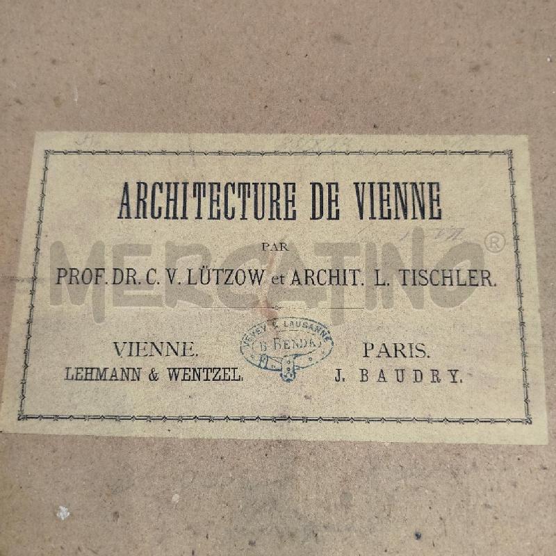 COLLEZIONE STAMPE ARCHITETTONICHE 1880 ARCHITECTURE DE VIENNE LUTZOW-TISCHLER | Mercatino dell'Usato Roma re di roma 1