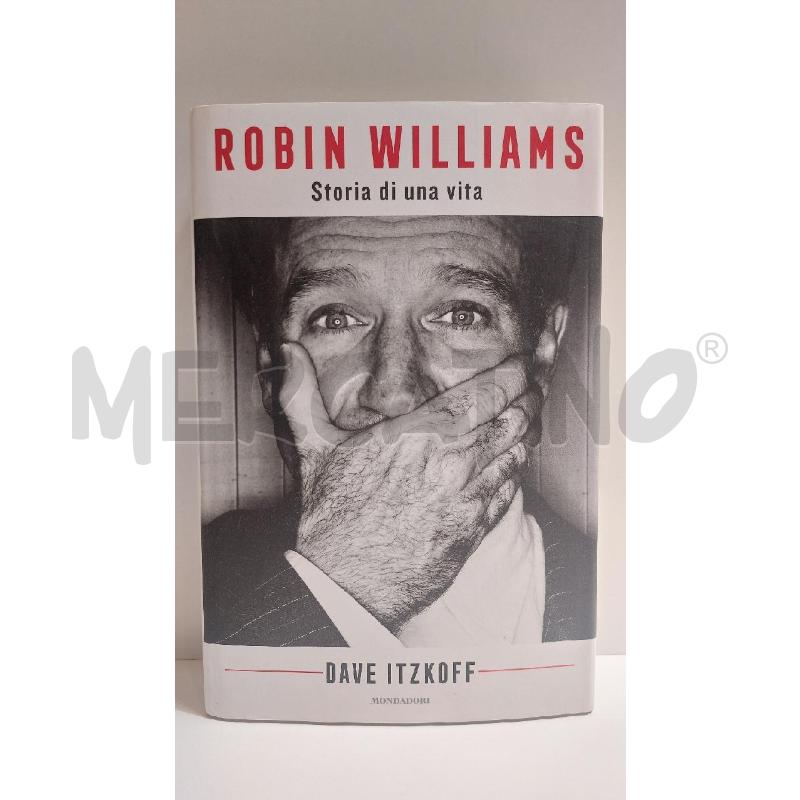 DAVE ITZKOFF ROBIN WILLIAMS STORIA DI UNA VITA PRIMA EDIZIONE 2018 | Mercatino dell'Usato Roma re di roma 1