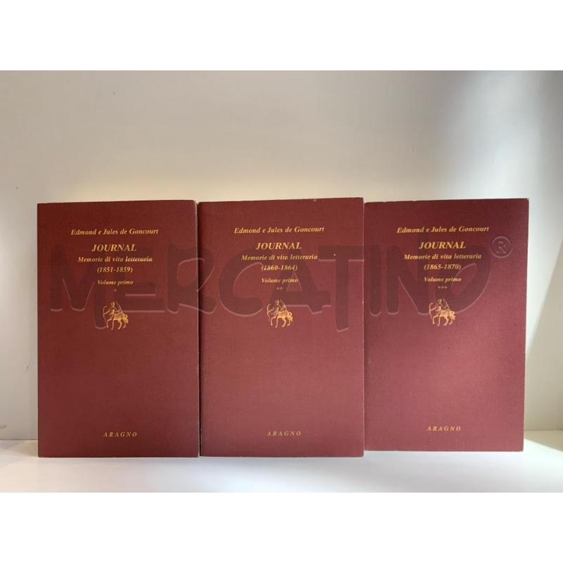 EDMOND E JULES DE GONCOURT JOURNAL MEMORIE DI VITA LETTERARIA 1851/1870 ARAGNO 3 VOLUMI 2007 | Mercatino dell'Usato Roma re di roma 1