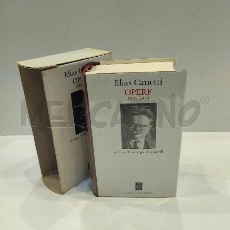 ELIAS CANETTI OPERE 1932/1973 CLASSICI BOMPIANI 1990 PRIMA EDIZIONE | Mercatino dell'Usato Roma re di roma 5