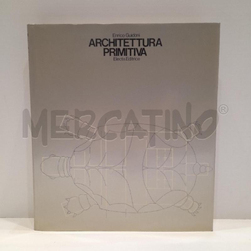 ENRICO GUIDONI ARCHITETTURA PRIMITIVA ELECTA 1975 | Mercatino dell'Usato Roma re di roma 1