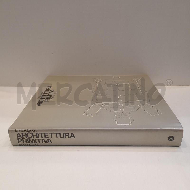 ENRICO GUIDONI ARCHITETTURA PRIMITIVA ELECTA 1975 | Mercatino dell'Usato Roma re di roma 2