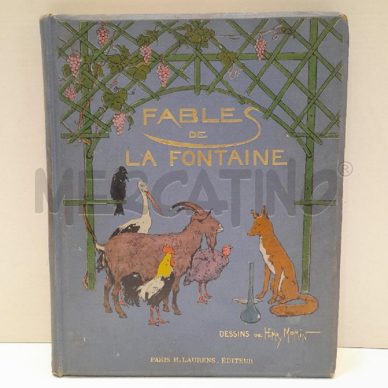 FABLES DE LA FONTAINE ILL.HENRY MORIN TESTO FRANCESE PRIMI '900 HENRI LAURENS | Mercatino dell'Usato Roma re di roma 1