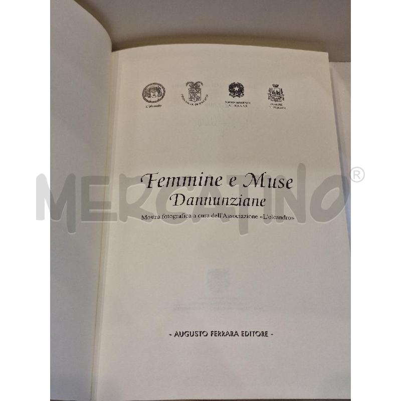 FEMMINE E MUSE DANNUNZIANE AUGUSTO FERRARA EDITORE | Mercatino dell'Usato Roma re di roma 3