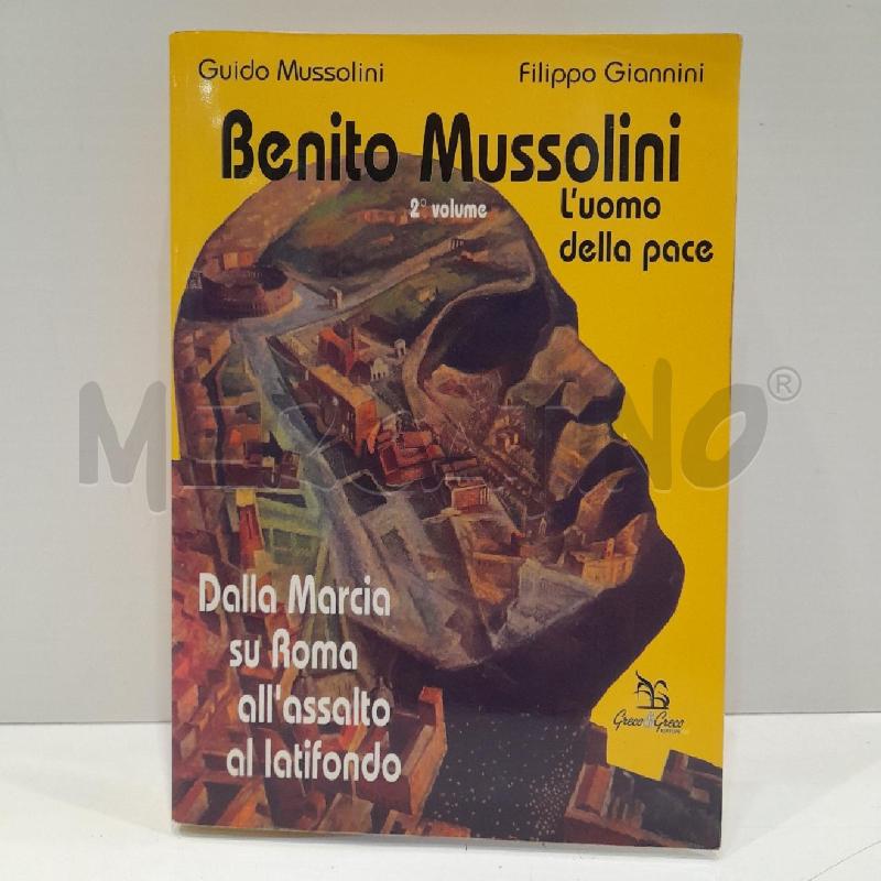 FILIPPO GIANNINI BENITO MUSSOLINI L'UOMO DELLA PACE 1999 | Mercatino dell'Usato Roma re di roma 1