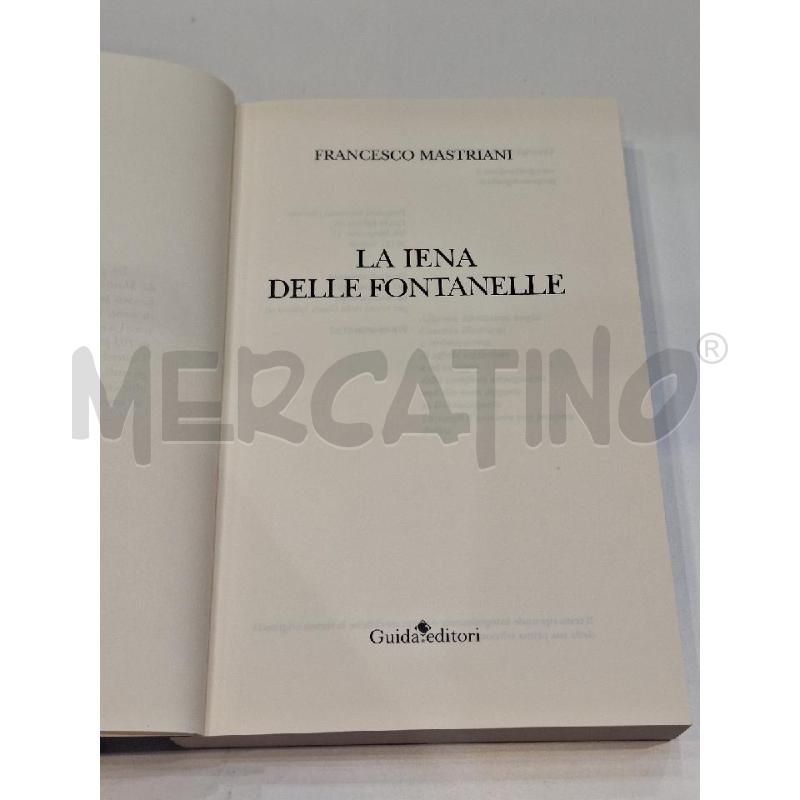 FRANCESCO MASTRIANI LA IENA DELLE FONTANELLE 2017 GUIDA EDITORI | Mercatino dell'Usato Roma re di roma 4