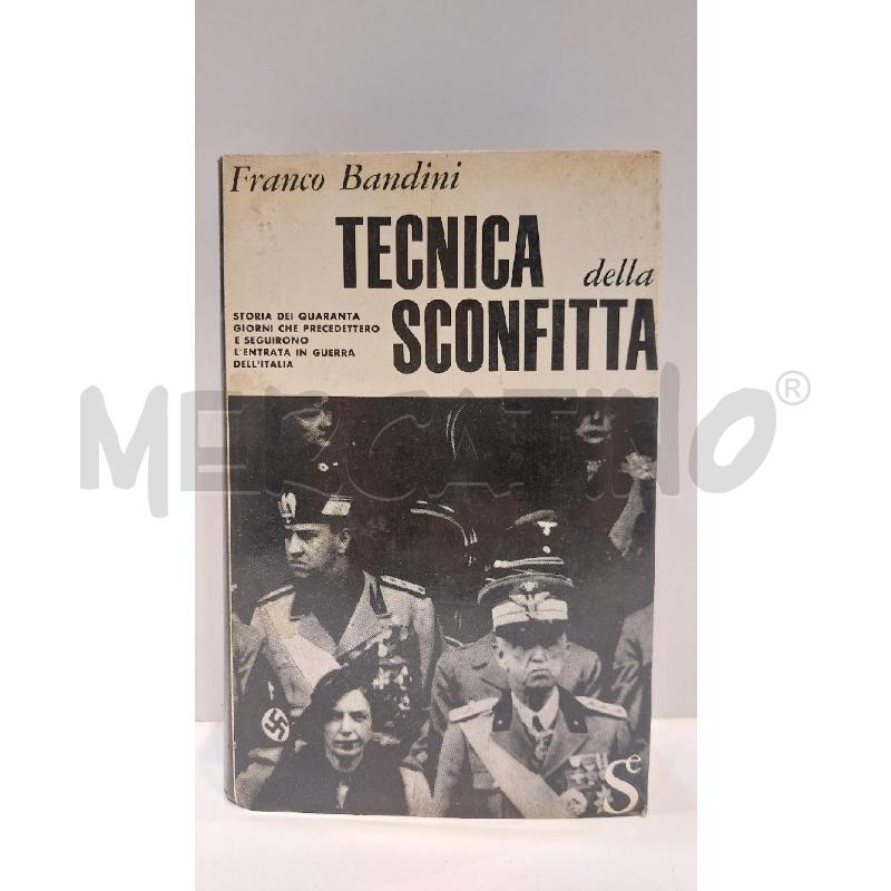 FRANCO BANDINI TECNICA DELLA SCONFITTA 1963 SUGAR EDITORE PRIMA EDIZIONE | Mercatino dell'Usato Roma re di roma 1