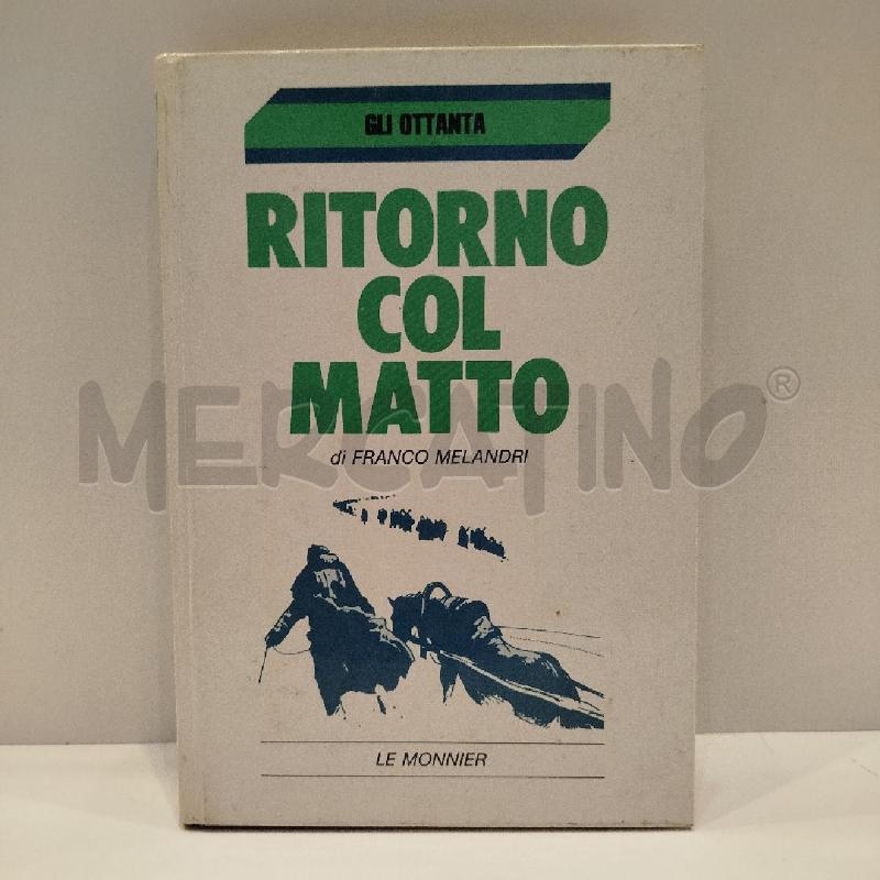 FRANCO MELANDRI RITORNO COL MATTO 1970 LE MONNIER | Mercatino dell'Usato Roma re di roma 1