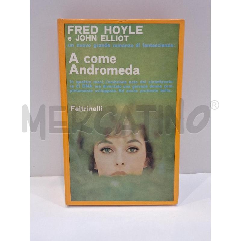 FRED HOYLE E JOHN ELLIOT A COME ANDROMEDA  | Mercatino dell'Usato Roma re di roma 1