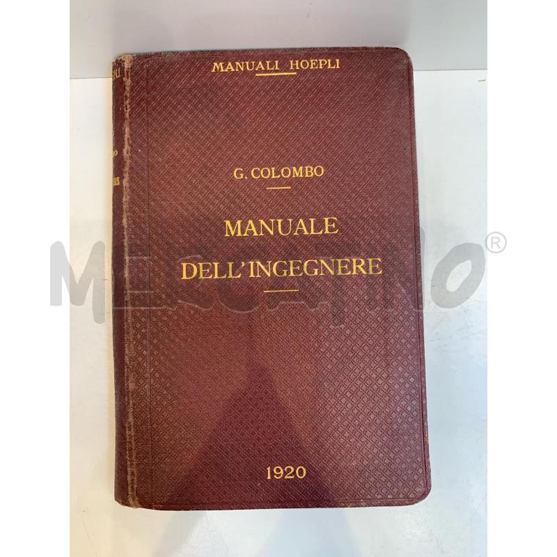 G.COLOMBO MANUALE DELL'INGEGNERE 1920 HOEPLI | Mercatino dell'Usato Roma re di roma 1