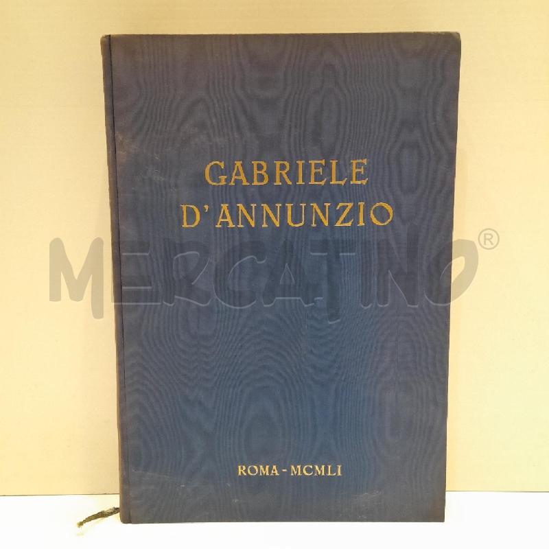GABRIELE D'ANNUNZIO 1951 ISTITUTO STORICO DIVULGAZIONE DANNUNZIANA | Mercatino dell'Usato Roma re di roma 1