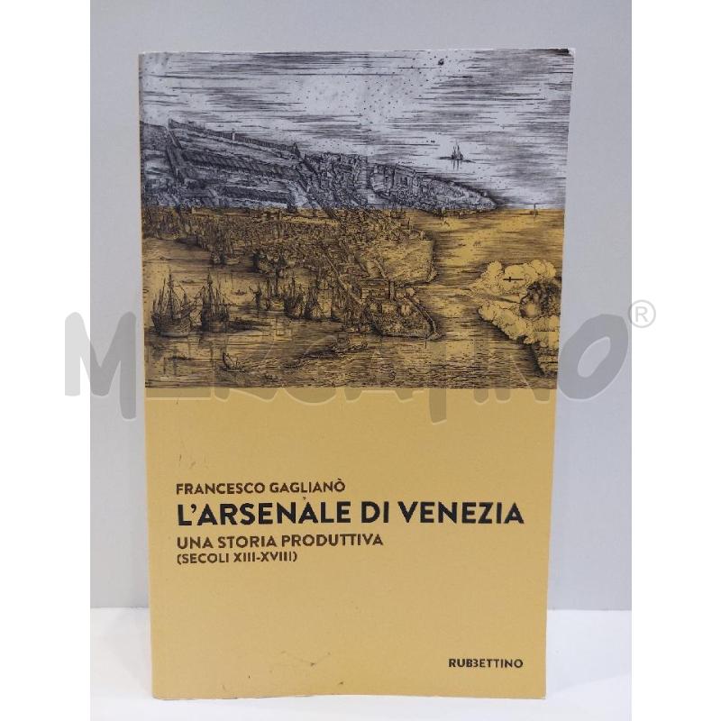 GAGLIANÒ L ARSENALE DI VENEZIA  | Mercatino dell'Usato Roma re di roma 1