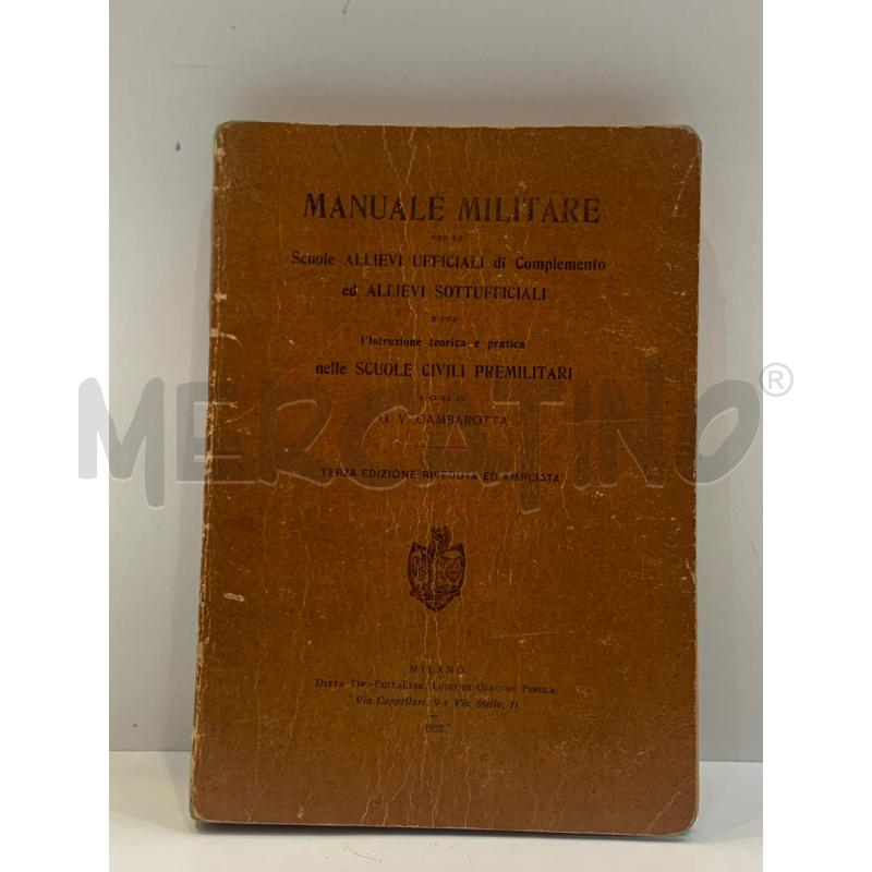 GAMBAROTTA MANUALE MILITARE PER LE SCUOLE ALLIEVI UFFICIALI E SOTTOUFFICIALI 1922 | Mercatino dell'Usato Roma re di roma 1