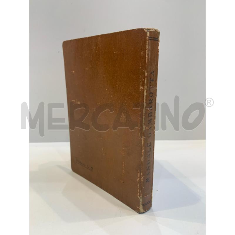 GAMBAROTTA MANUALE MILITARE PER LE SCUOLE ALLIEVI UFFICIALI E SOTTOUFFICIALI 1922 | Mercatino dell'Usato Roma re di roma 3