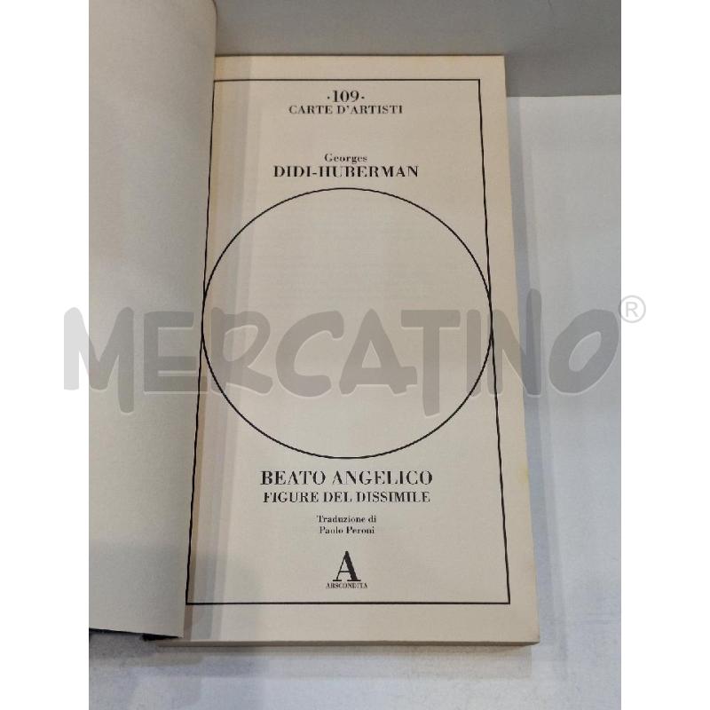 GEORGES DIDI HUBERMAN BEATO ANGELICO FIGURE DI DISSIMILE  | Mercatino dell'Usato Roma re di roma 4