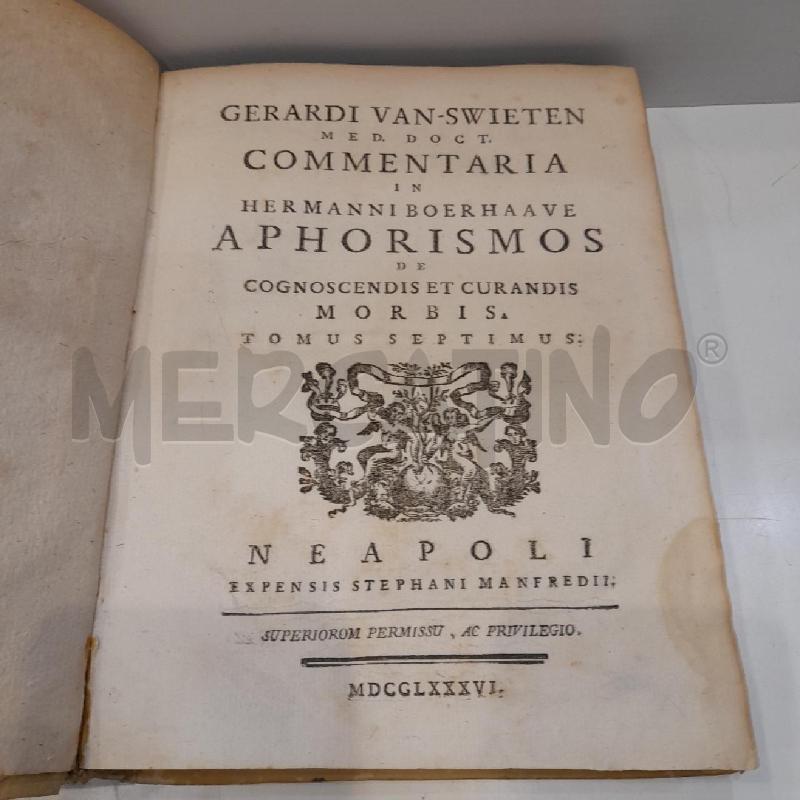 GERARDI VAN SWIETEN COMMENTARIA IN APHORISMOS DE COGNOSCENDIS ET CURANDIS MORBIS TOMUS SEPTIMUS 1786 | Mercatino dell'Usato Roma re di roma 1