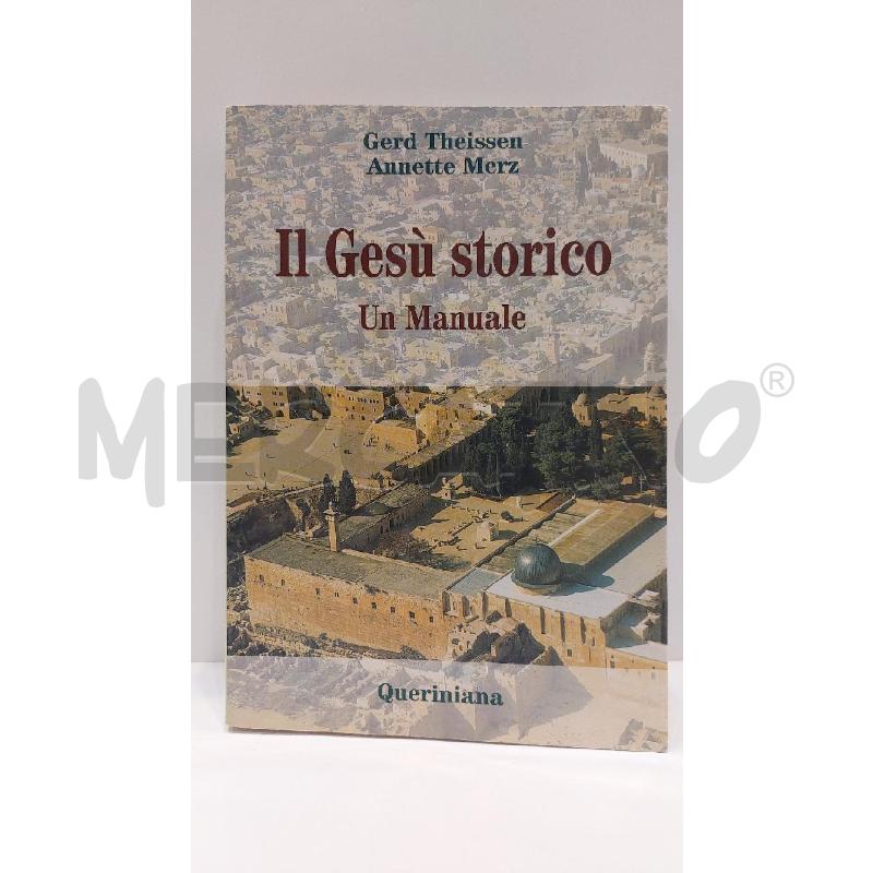 GERD THEISSEN ANNETTE MERZ IL GESÙ STORICO UN MANUALE 2003 QUERINIANA | Mercatino dell'Usato Roma re di roma 1
