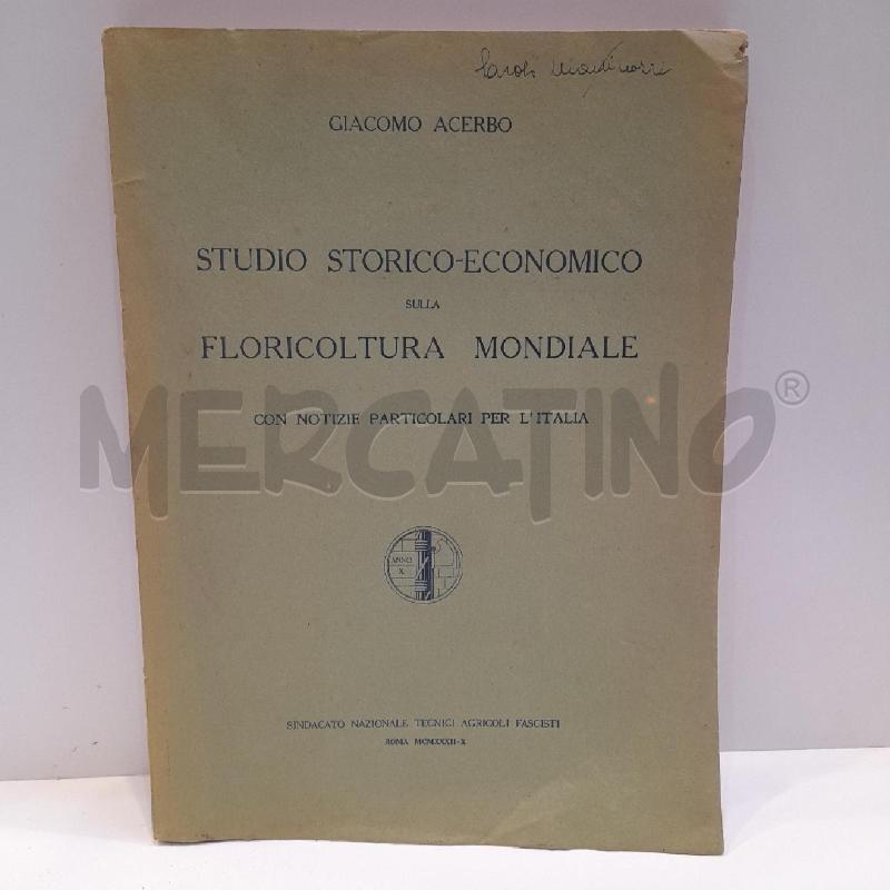 GIACOMO ACERBO STUDIO STORICO-ECONOMICO SULLA FLORICULTURA MONDIALE  | Mercatino dell'Usato Roma re di roma 1